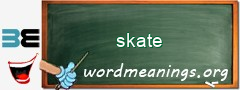 WordMeaning blackboard for skate